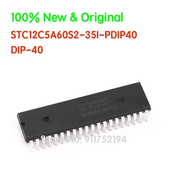 STC12C5A60S2-35I-PDIP40 Многосерийный однокристальный микрокомпьютер 8051 ISP EEPROM Micro Computer In Line 100% Новый и оригинальный